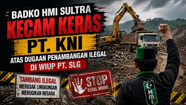 BADKO HmI Sultra Desak Usut Dugaan Tambang Ilegal PT KNI di IUP PT SLG Kolaka