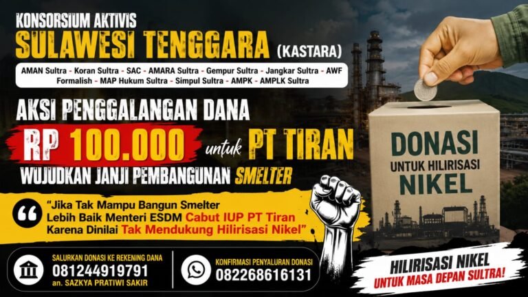 KASTARA Galang Donasi Satir, Desak PT Tiran Bangun Smelter